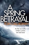 Spring Betrayal, A | Callaghan, Tom | Signed First Edition Book