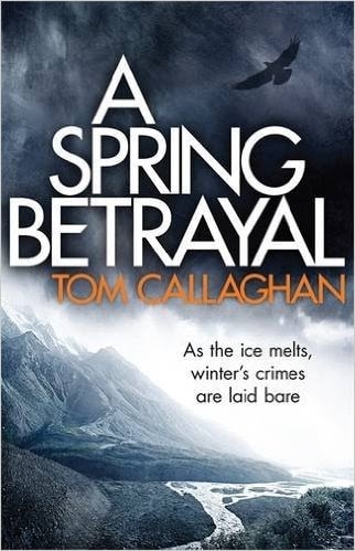 A Spring Betrayal by Tom Callaghan
