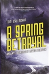 Callaghan, Tom | Spring Betrayal, A | Unsigned First Edition Book