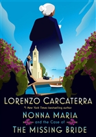 Carcaterra, Lorenzo | Nonna Maria and the Case of the Missing Bride | Signed First Edition Book