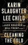 Child, Lee & Slaughter, Karin | Cleaning the Gold | Double-Signed First Edition Trade Paper Book