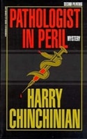 Pathologist in Peril | Chinchinian, Harry | Signed First Edition Trade Paper Book