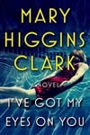 I've Got My Eyes on You | Clark, Mary Higgins | Signed First Edition Book