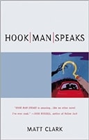 Hook Man Speaks | Clark, Matt | First Edition Trade Paper Book