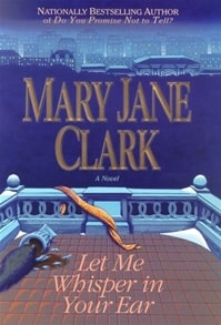 Let Me Whisper in Your Ear | Clark, Mary Jane | Signed First Edition Book