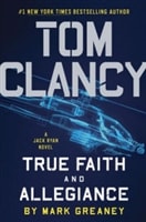 True Faith and Allegiance | Greaney, Mark (as Clancy, Tom) | Signed First Edition Book