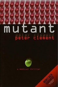 Mutant | Clement, Peter | First Edition Book