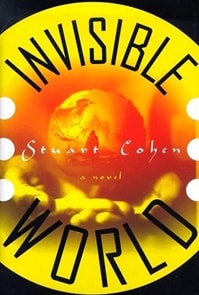 Invisible World | Cohen, Stuart | First Edition Book