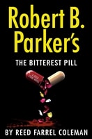 Robert B. Parker's The Bitterest Pill by Reed Farrel Coleman (as Robert B. Parker) | Signed First Edition Book
