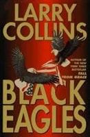 Black Eagles | Collins, Larry | Signed First Edition Book