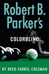 Robert B. Parker's Colorblind by Reed Farrel Coleman (as Robert B. Parker) | Signed First Edition Book