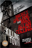 Killing Town | Collins, Max Allan (as Spillane, Mickey) | Signed UK First Edition Book
