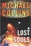 Lost Souls | Collins, Michael (Lynds, Dennis) | First Edition Book