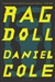 Cole, Daniel | Rag Doll | Signed First Edition Copy