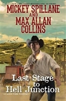 Collins, Max Allan (as Spillane, Mickey) | Last Stage to Hell Junction | Signed First Edition Book