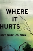 Where It Hurts | Coleman, Reed Farrel | Signed First Edition Book