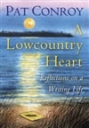 Lowcountry Heart, A | Conroy, Pat | First Edition Book
