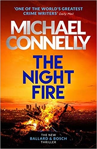 The Night Fire by Michael Connelly