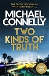 Two Kinds of Truth | Connelly, Michael | Signed First UK Edition Book