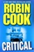 Critical | Cook, Robin | First Edition Book