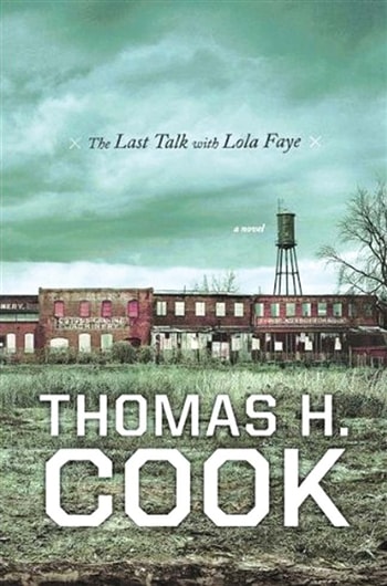 The Last Talk with Lola Faye by Thomas H. Cook
