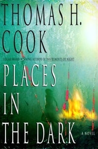 Places in the Dark | Cook, Thomas H. | First Edition Book