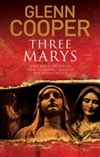 Cooper, Glenn | Three Marys | Signed First Edition Copy