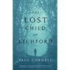 Lost Child of Lychford, The | Cornell, Paul | First Edition Trade Paper Book