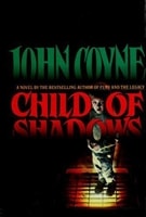 Child of Shadows | Coyne, John | First Edition Book