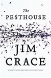 Pesthouse, The | Crace, Jim | First Edition Book