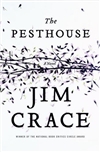 Crace, Jim | Pesthouse, The | First Edition Book