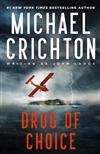 Crichton, Michael & Crichton, Sherri (Forward by) | Drug of Choice | Unsigned First Thus Edition Book