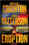 Crichton, Michael & Patterson, James | Eruption | Unsigned First Edition Book