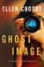Ghost Image | Crosby, Ellen | Signed First Edition Book