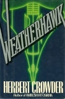 Weatherhawk | Crowder, Herbert | First Edition Book