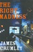 Right Madness | Crumley, James | Signed First Edition Book
