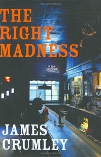 Right Madness | Crumley, James | Signed First Edition Book