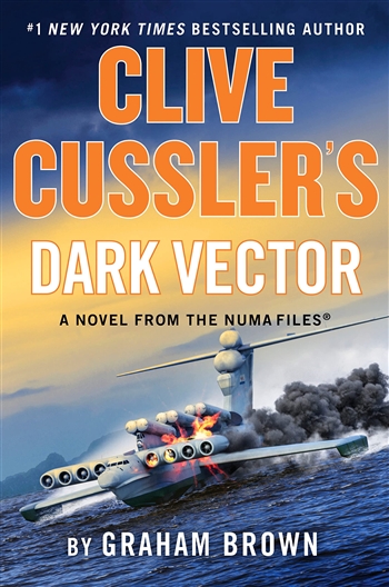 Clive Cussler's Dark Vector by Clive Cussler and Graham Brown