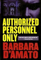Authorized Personnel Only | D'Amato, Barbara | Signed First Edition Book