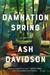 Davidson, Ash | Damnation Spring | Signed First Edition Book