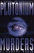 Plutonium Murders | Davis, Robert | First Edition Book