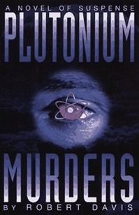 Plutonium Murders | Davis, Robert | First Edition Book