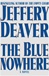 Blue Nowhere, The | Deaver, Jeffery | Signed First Edition Book