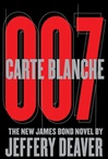 Carte Blanche: The New James Bond Novel | Deaver, Jeffery | Signed First Edition Book