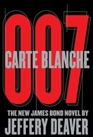 Carte Blanche: The New James Bond Novel | Deaver, Jeffery | Signed Book Club Edition Book