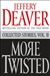 More Twisted | Deaver, Jeffery | Signed First Edition Book