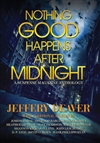 Deaver, Jeffery | Nothing Good Happens After Midnight | Signed Limited Edition Book