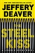 Steel Kiss, The | Deaver, Jeffery | Signed First Edition Book