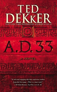 Dekker, Ted | A.D. 33 | Signed First Edition Book