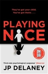 Delaney, J.P. | Playing Nice | Signed First UK Edition Book